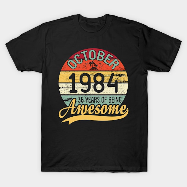 October 1990 Happy Birthday 30 Years Of Being Awesome To Me You Dad Mom Son Daughter T-Shirt by DainaMotteut